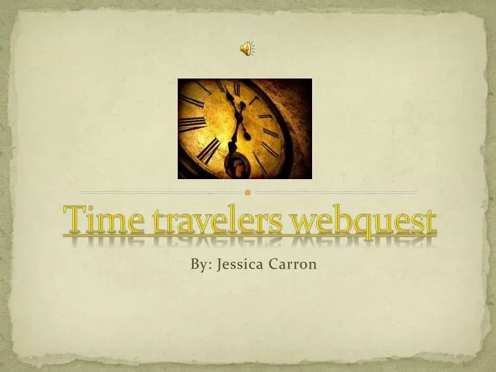 time travelers webquest