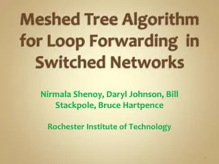 Meshed Tree Algorithm for Loop Forwarding in S witched Networks