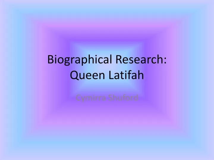 biographical research queen latifah