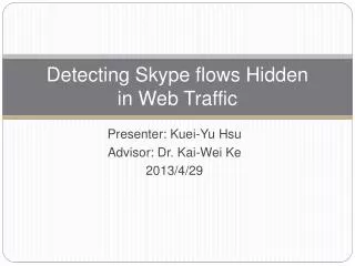 Detecting Skype flows Hidden in Web Traffic