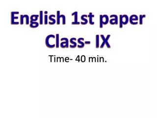 English 1st paper Class- IX Time- 40 min.