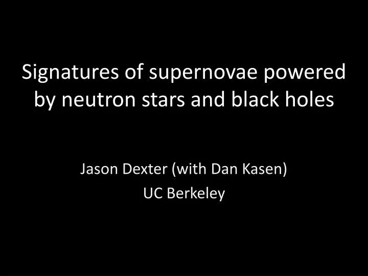 signatures of supernovae powered by neutron stars and black holes
