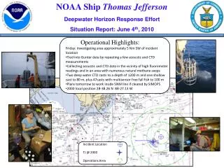 NOAA Ship Thomas Jefferson Deepwater Horizon Response Effort Situation Report: June 4 th , 2010