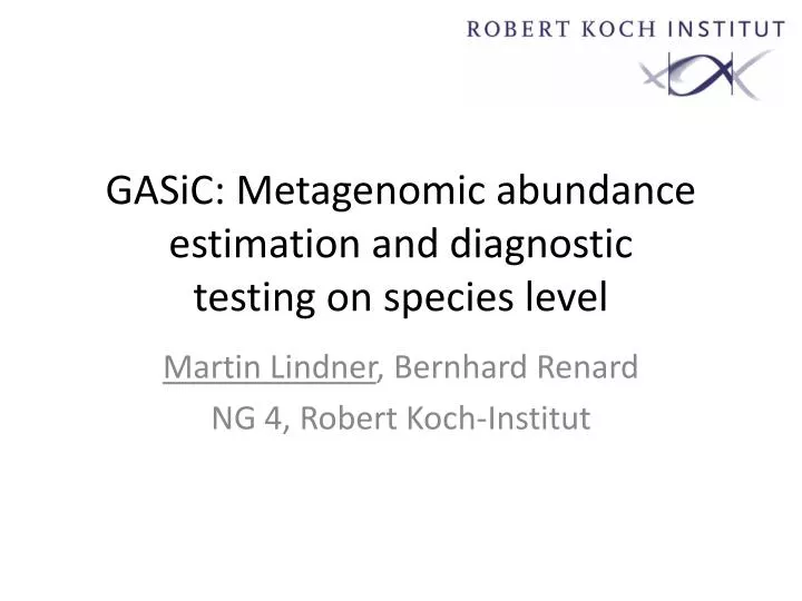 gasic metagenomic abundance estimation and diagnostic testing on species level