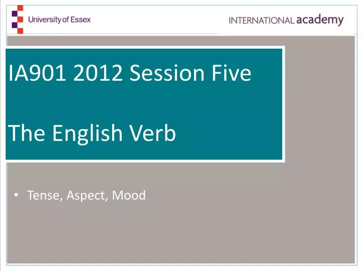 ia901 2012 session five the english verb