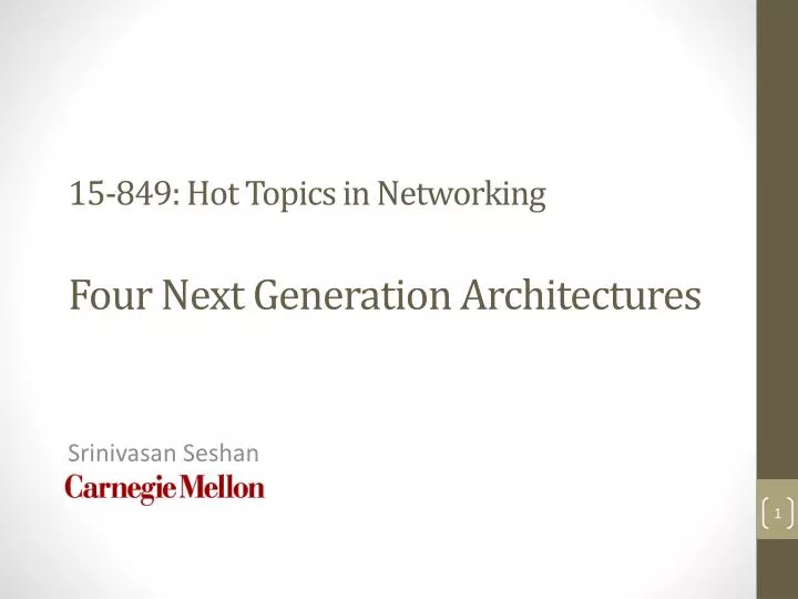 15 849 hot topics in networking four next generation architectures