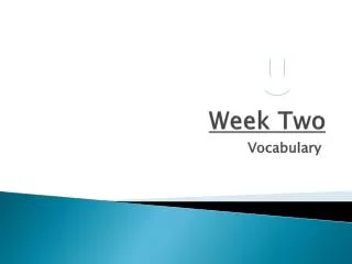 week two
