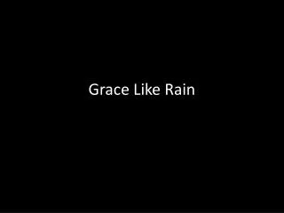 grace like rain