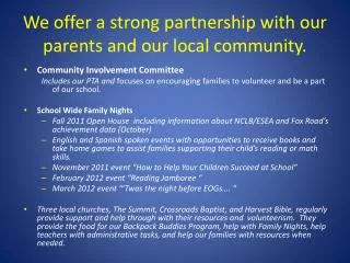 We offer a strong partnership with our parents and our local community.