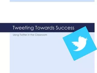 Tweeting Towards Success