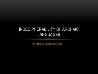 Indecipherability of Archaic Languages