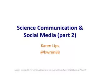 Science Communication &amp; Social Media (part 2)