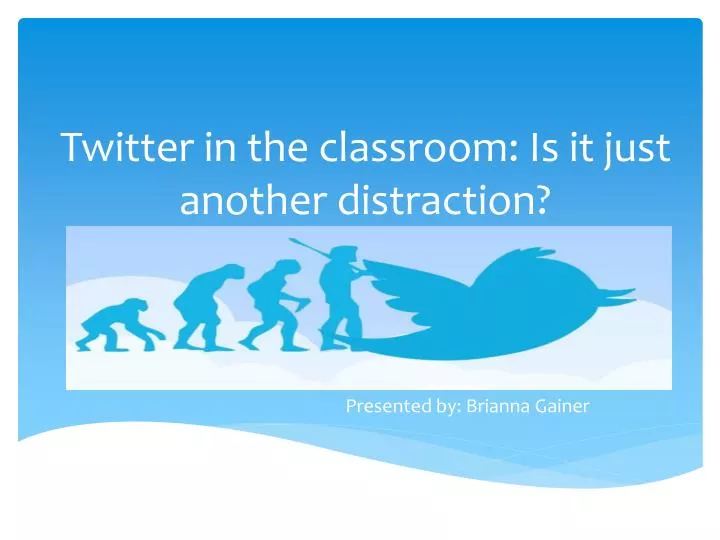 twitter in the classroom is it just another distraction