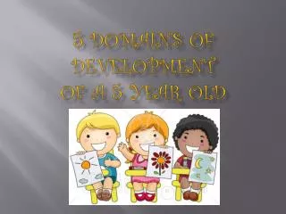5 domains of development of a 5 year old