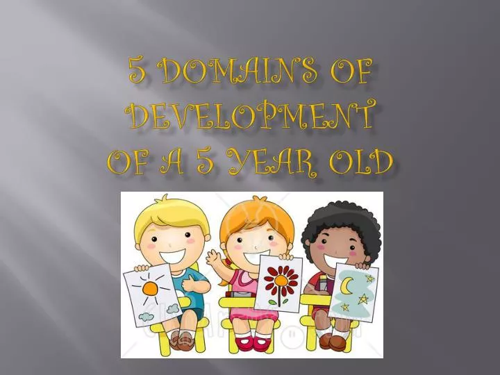 5 domains of development of a 5 year old