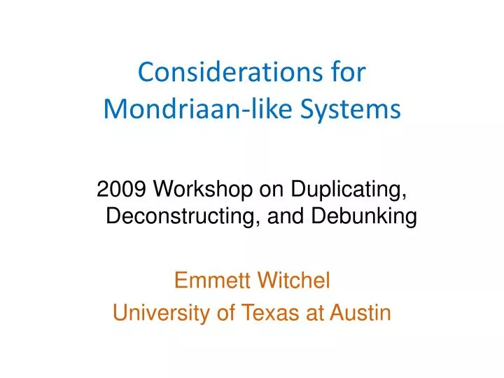 considerations for mondriaan like systems