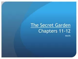 The Secret Garden Chapters 11-12