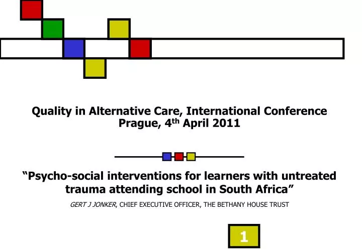 quality in alternative care international conference prague 4 th april 2011