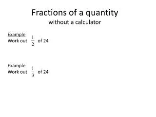 Fractions of a quantity without a calculator