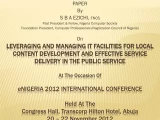 PAPER By S B A EZICHI, FNCS Past President &amp; Fellow, Nigeria Computer Society