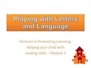 Partners in Promoting Learning: Helping your child with reading skills – Module 2