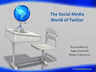 The Social Media World of Twitter