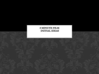 5 minute film Initial ideas