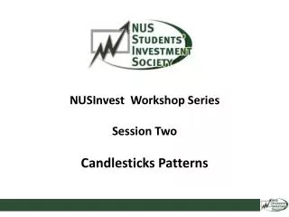 NUSInvest Workshop Series Session Two Candlesticks Patterns