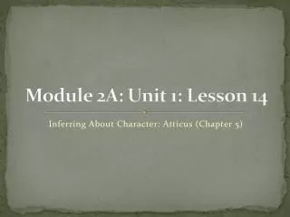 Module 2A: Unit 1: Lesson 14