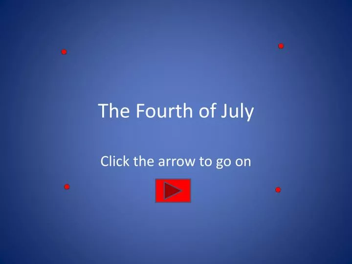 the fourth of july