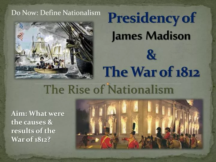 presidency of james madison the war of 1812