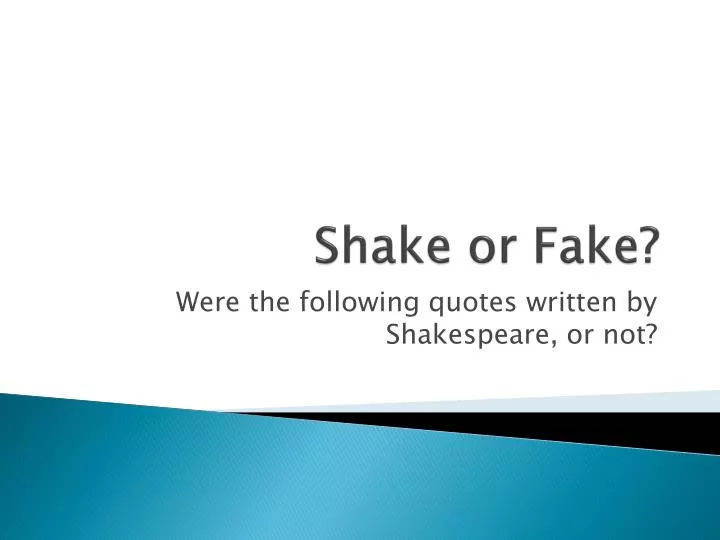 shake or fake