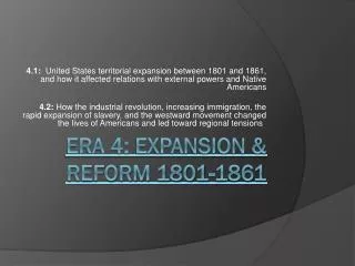 ERA 4: Expansion &amp; Reform 1801-1861
