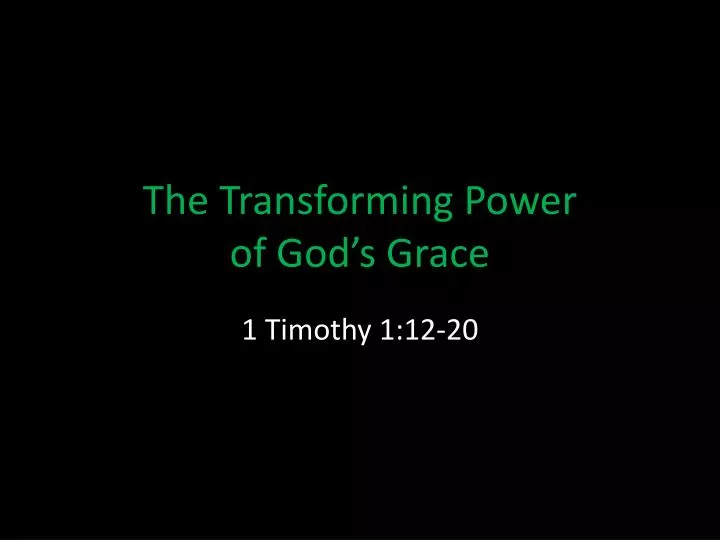 the transforming power of god s grace