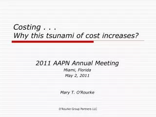 Costing . . . Why this tsunami of cost increases?