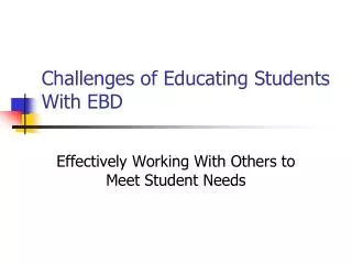 Challenges of Educating Students With EBD