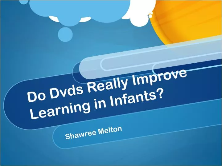 do dvds really improve learning in infants