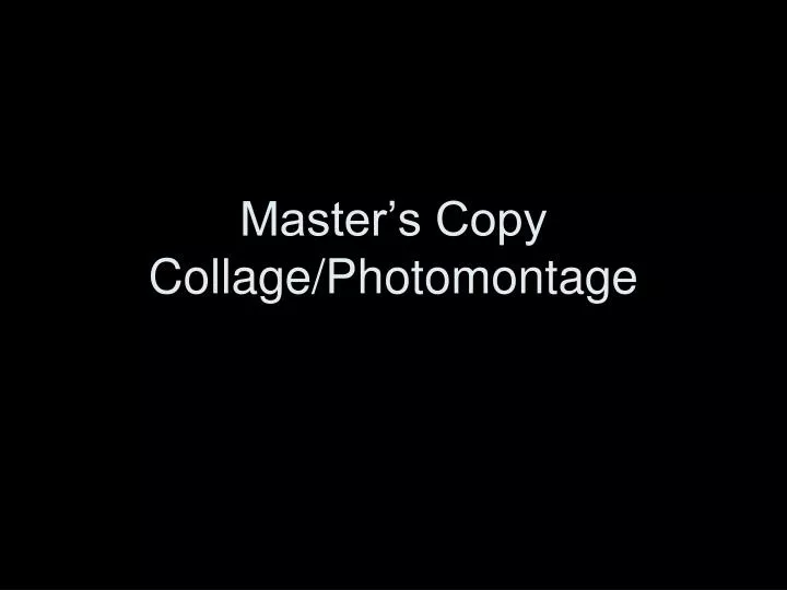 master s copy collage photomontage