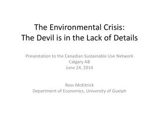 The Environmental Crisis: The Devil is in the Lack of Details