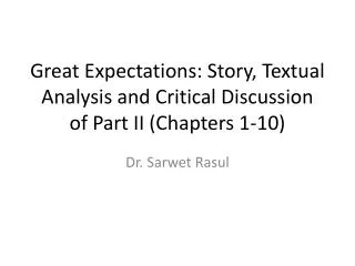 Great Expectations: Story, Textual Analysis and Critical Discussion of Part II (Chapters 1-10)
