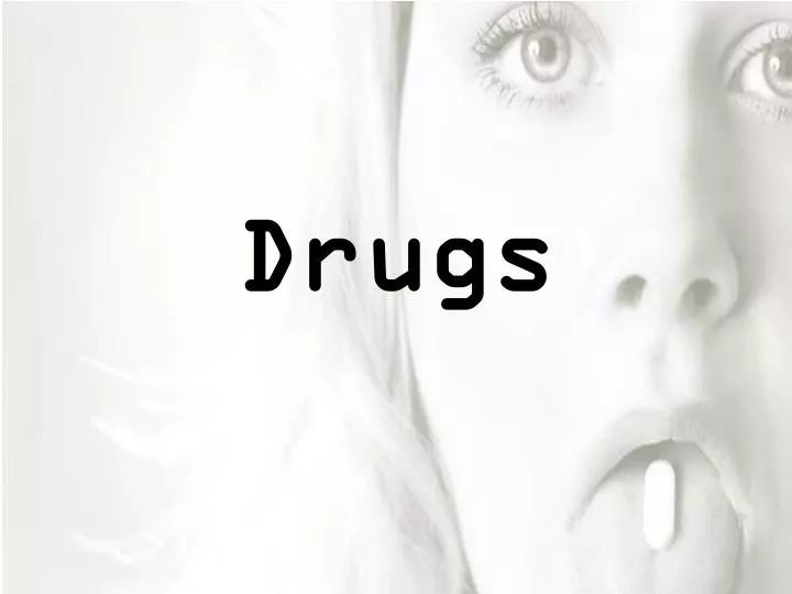 drugs