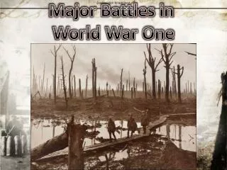 Major Battles in World War One