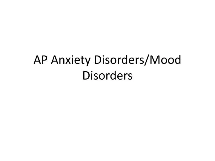 ap anxiety disorders mood disorders