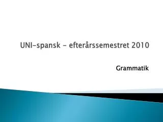 uni spansk efter rssemestret 2010