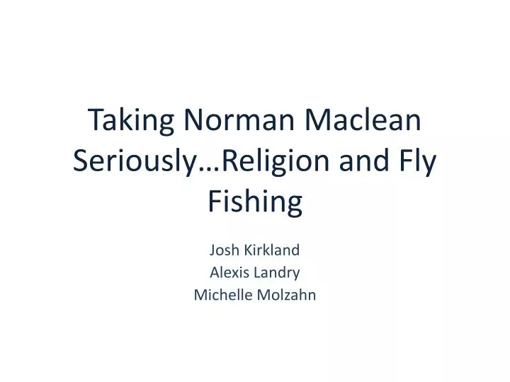 taking norman maclean seriously religion and fly fishing