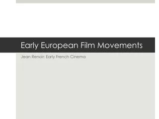 Early European Film Movements