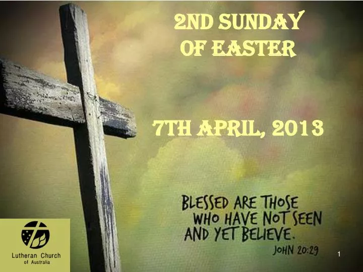 2nd sunday of easter 7th april 2013