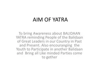 AIM OF YATRA