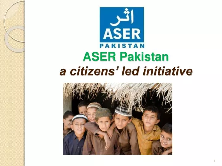 aser pakistan a citizens led initiative