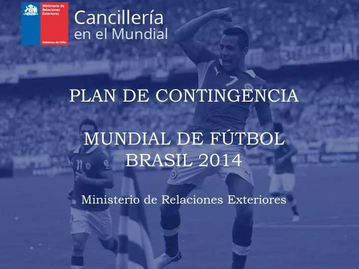 plan de contingencia mundial de f tbol brasil 2014 ministerio de relaciones exteriores
